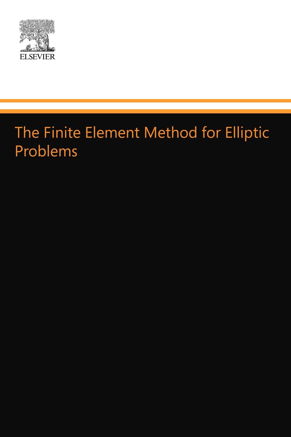 The Finite Element Method for Elliptic Problems