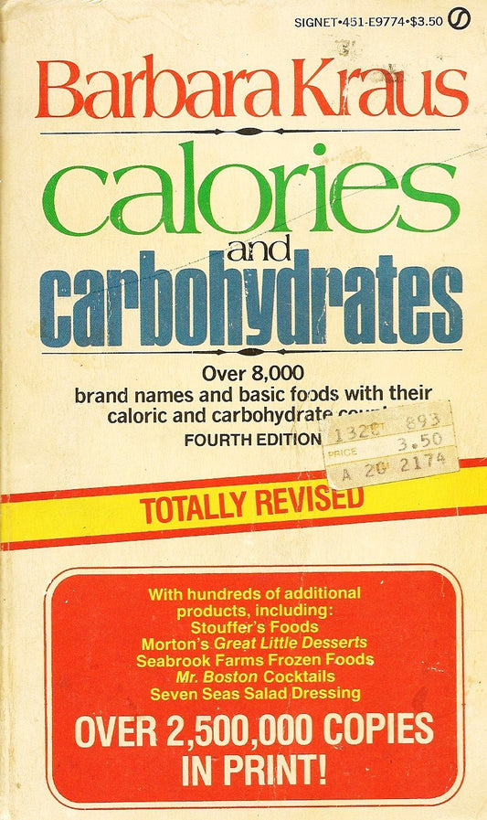 Calories and Carbohydrates: A Dictionary Listing of Over 8,000 Brand Names and Basic Foods