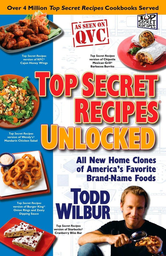 Top Secret Recipes Unlocked: All New Home Clones of America's Favorite Brand-Name Foods - 9692