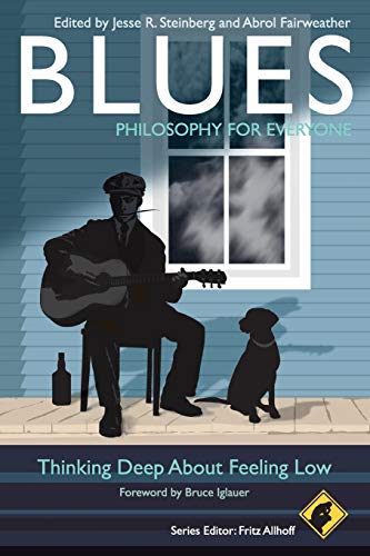 Blues - Philosophy for Everyone: Thinking Deep About Feeling Low - 1085