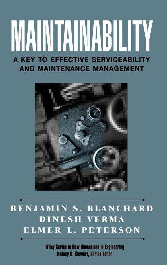 Maintainability: A Key to Effective Serviceability and Maintenance Management - 4645