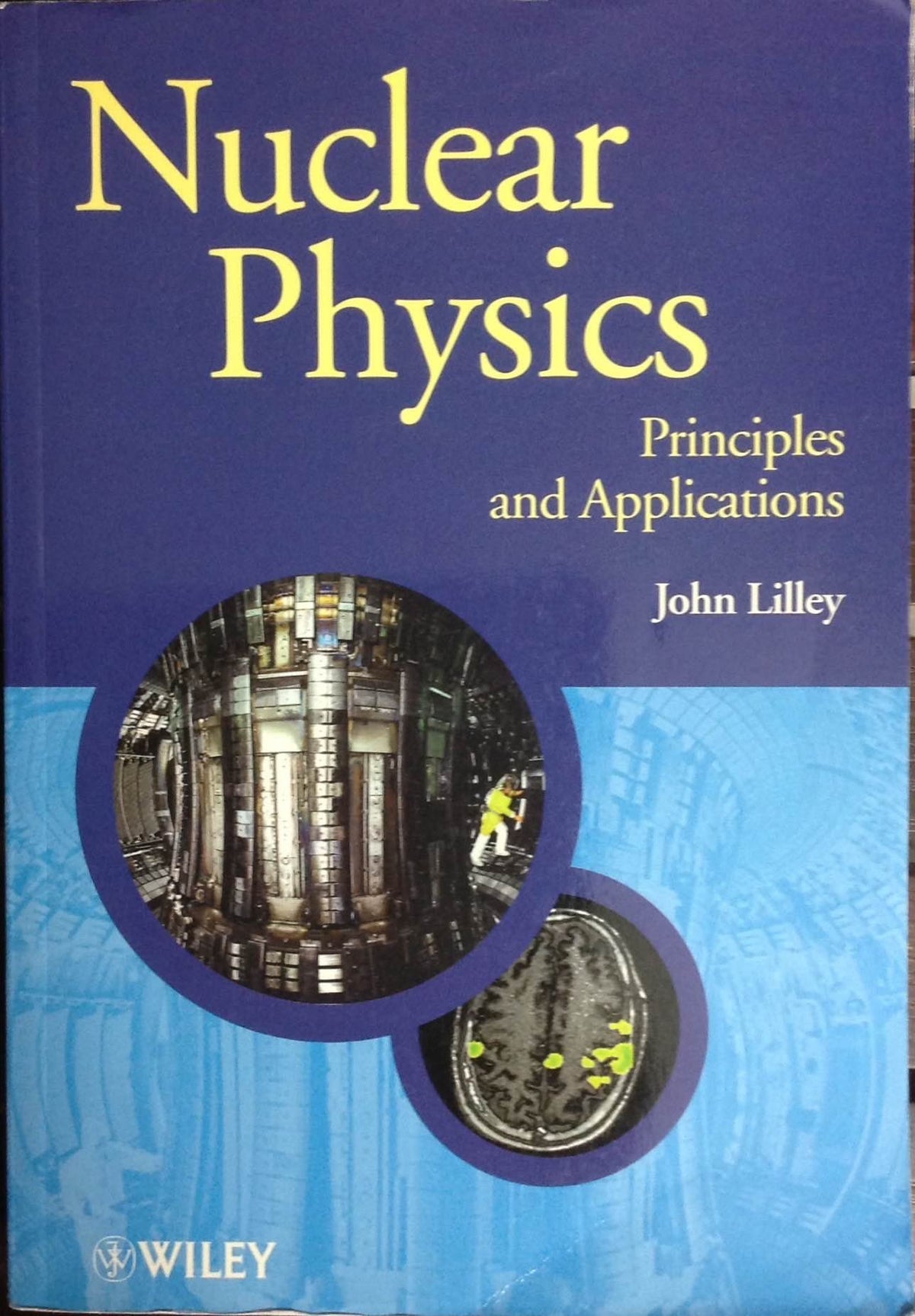 Nuclear Physics: Principles and Applications