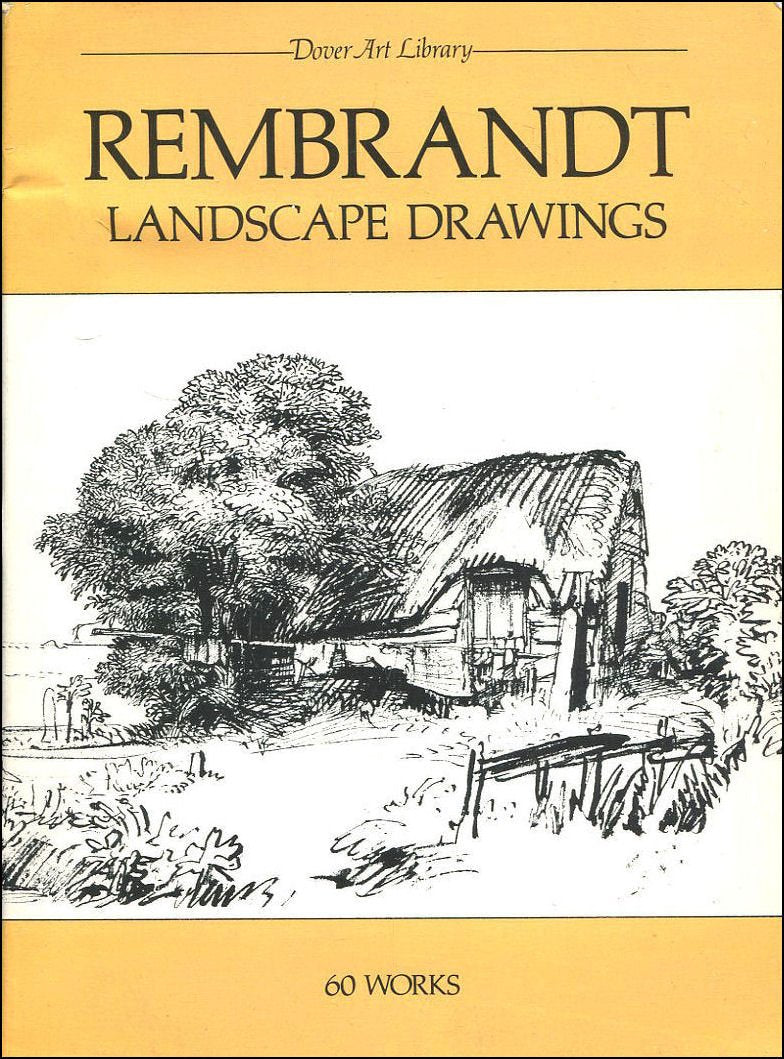 Rembrandt Landscape Drawings: 60 Works (Dover Art Library)