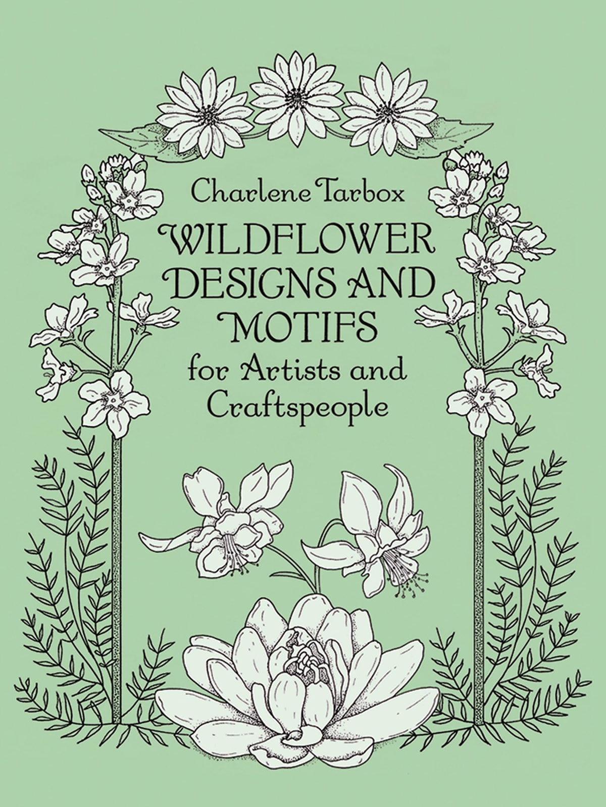 Wildflower Designs and Motifs for Artists and Craftspeople (Dover Pictorial Archive)