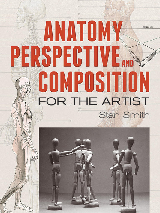 Anatomy, Perspective and Composition for the Artist (Dover Art Instruction) - 2781