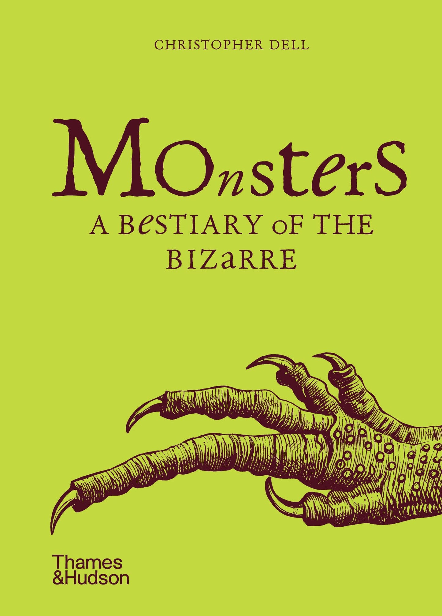 Monsters A Bestiary of the Bizarre (New Ed) /anglais