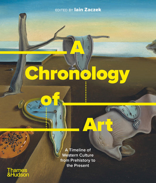 A Chronology of Art: A Timeline of Western Culture from Prehistory to the Present (A Chronology of..., 5) - 8326