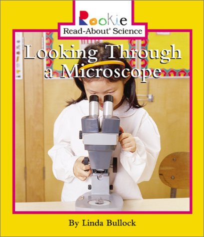 Looking Through a Microscope (Rookie Read-About Science) - 2148