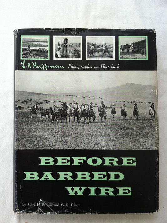 Before Barbed Wire: L.A. Huffman, Photographer on Horseback