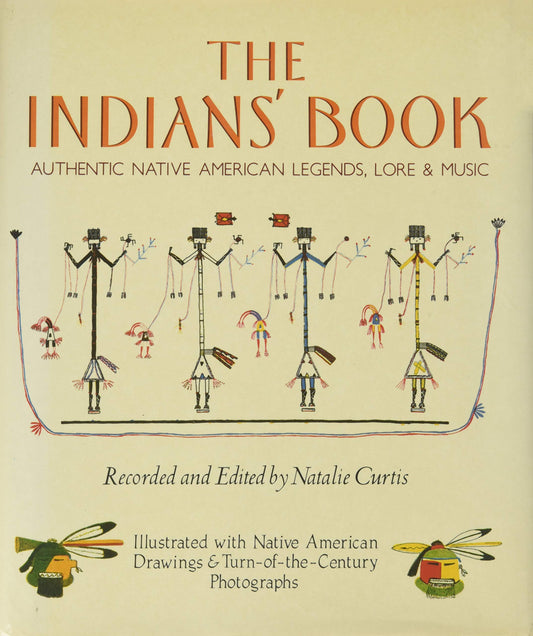 The Indians' Book: Authentic Native American Legends, Lore & Music