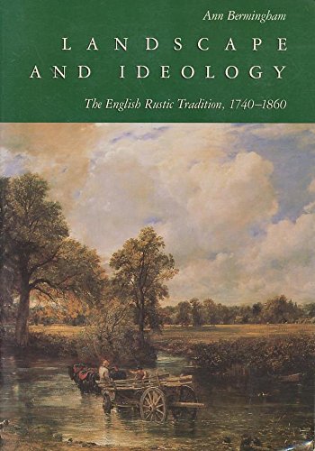 Landscape and Ideology: The English Rustic Tradition, 1740-1860 - 1319