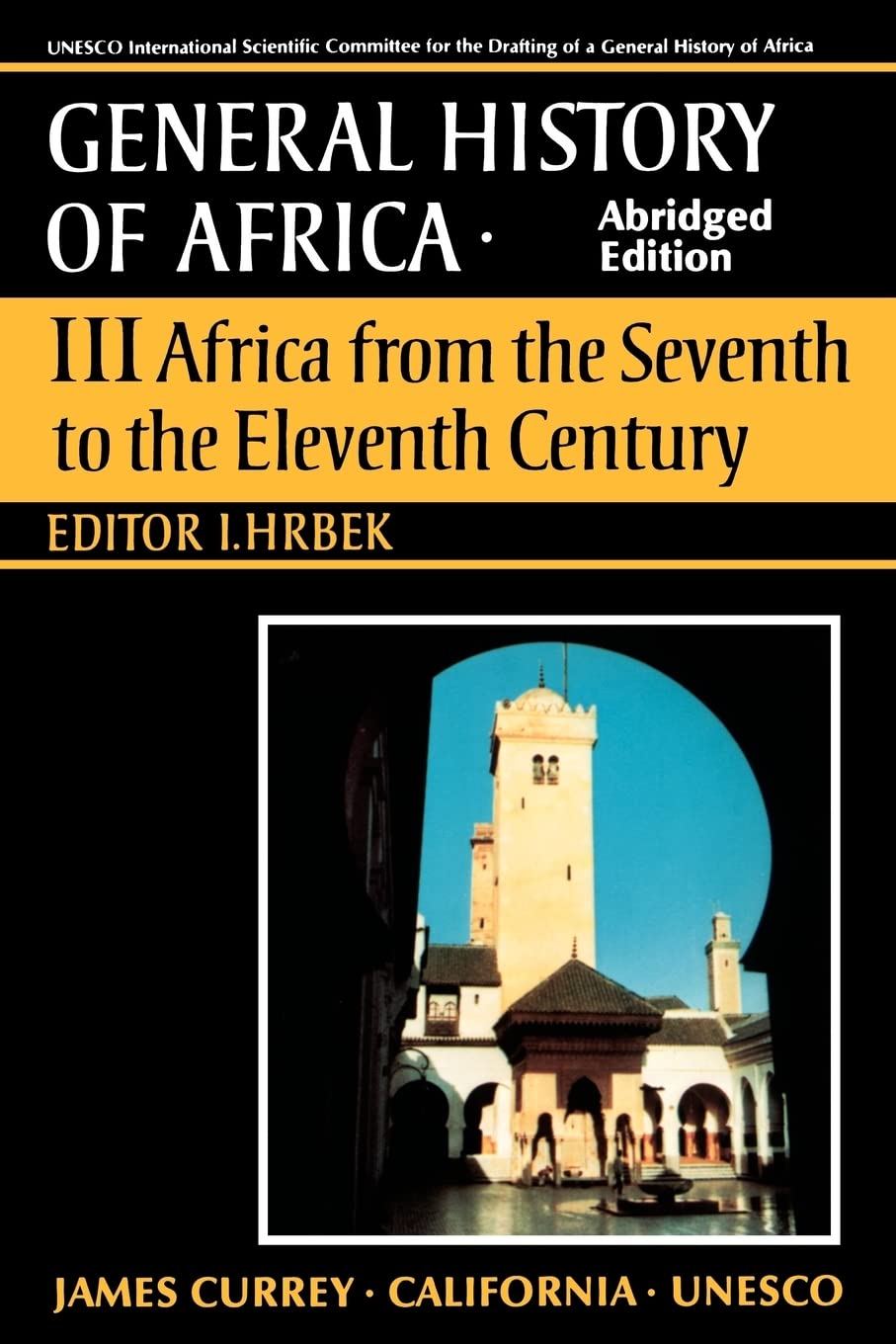 UNESCO General History of Africa, Vol. III, Abridged Edition: Africa from the Seventh to the Eleventh Century (Volume 3) - 6544