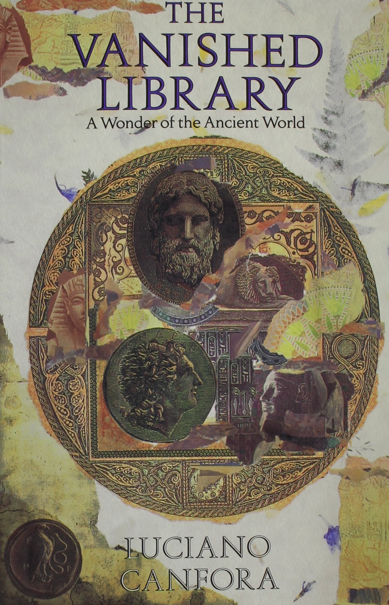 The Vanished Library: A Wonder of the Ancient World (Hellenistic Culture and Society) - 1175