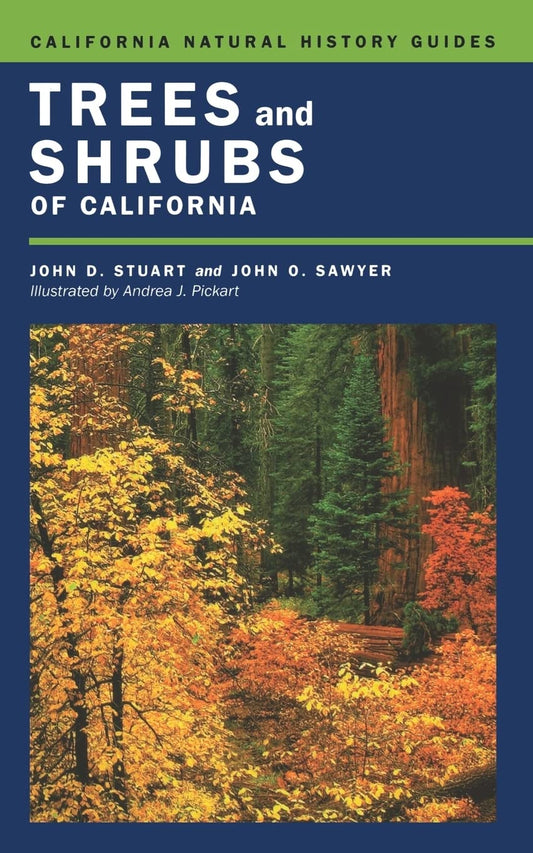 Trees and Shrubs of California (California Natural History Guides)