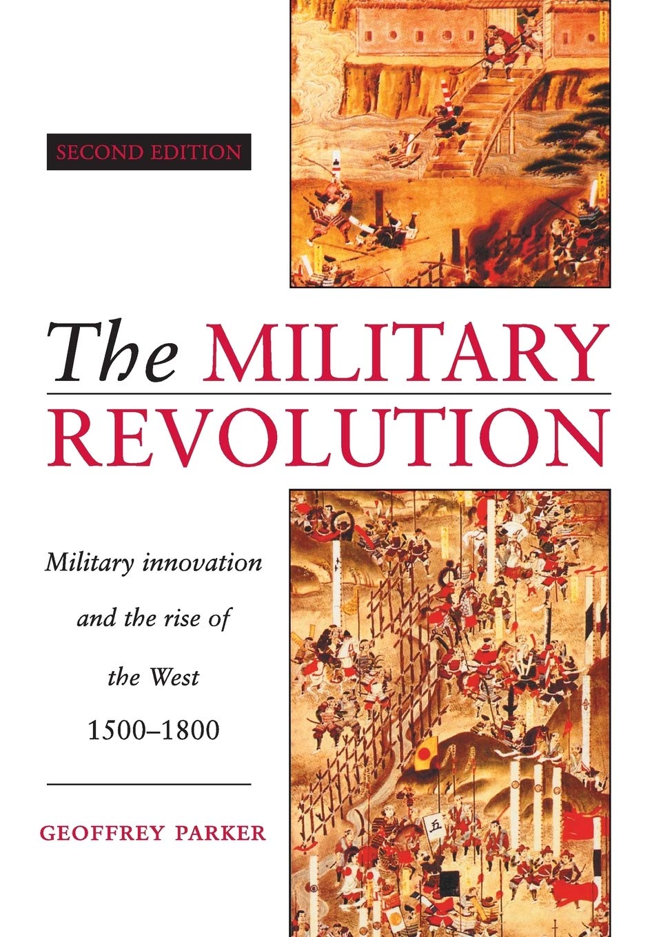 The Military Revolution: Military Innovation and the Rise of the West, 1500-1800