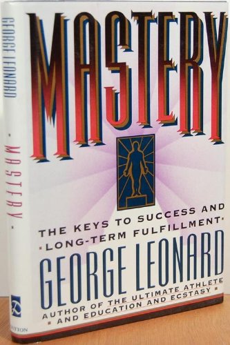 Mastery: The Keys to Success and Long-Term Fulfillment - 9537