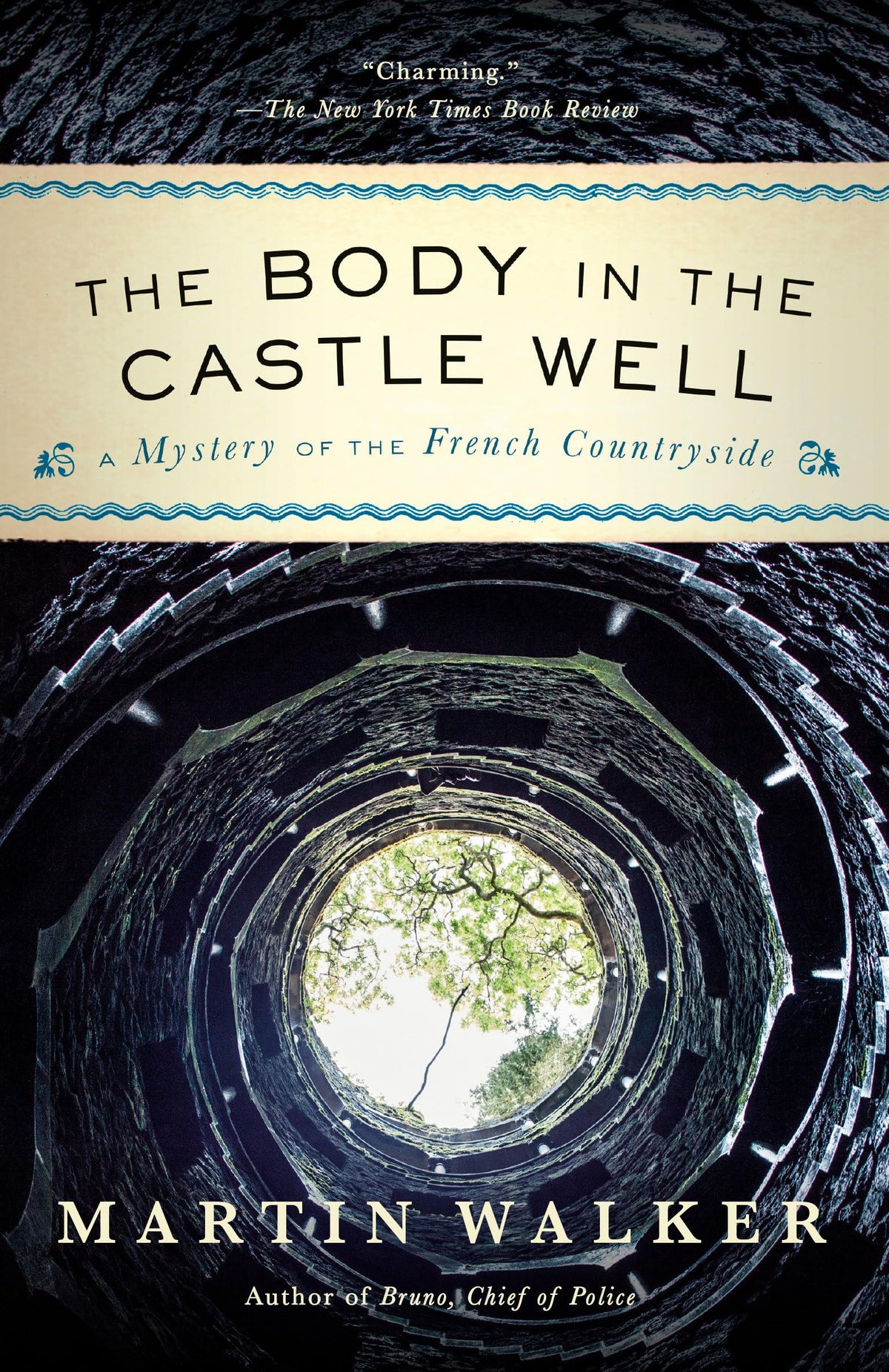 The Body in the Castle Well: A Mystery of the French Countryside (Bruno, Chief of Police Series)
