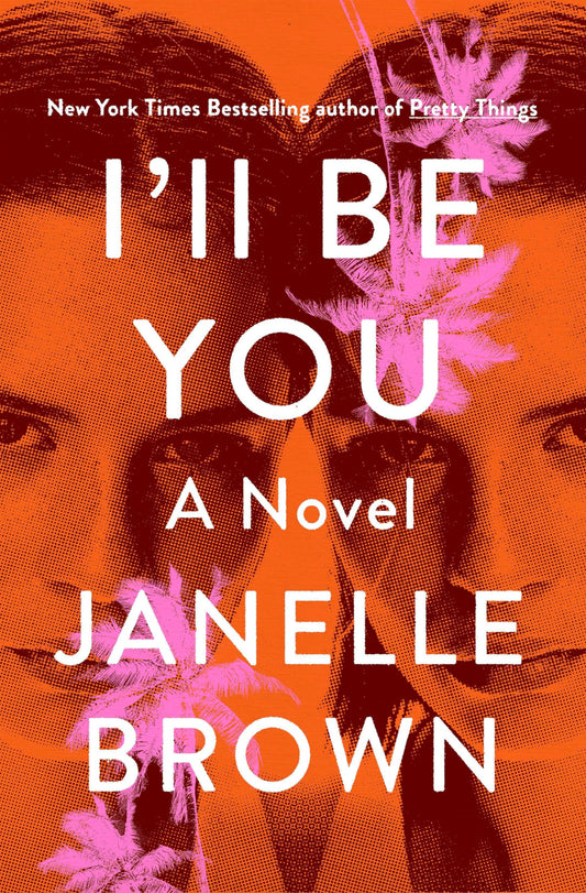 I'll Be You: A Novel - 9261