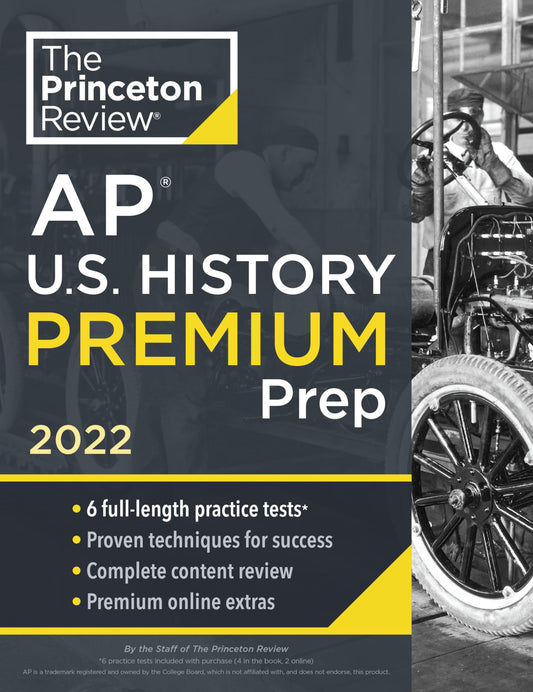 Princeton Review AP U.S. History Premium Prep, 2022: 6 Practice Tests + Complete Content Review + Strategies & Techniques (2022) (College Test Preparation) - 9081