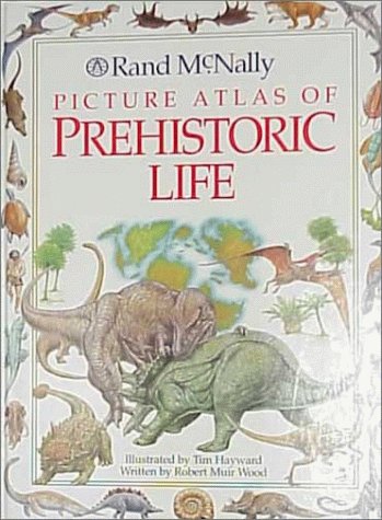 Rand McNally Picture Atlas of Prehistoric Life