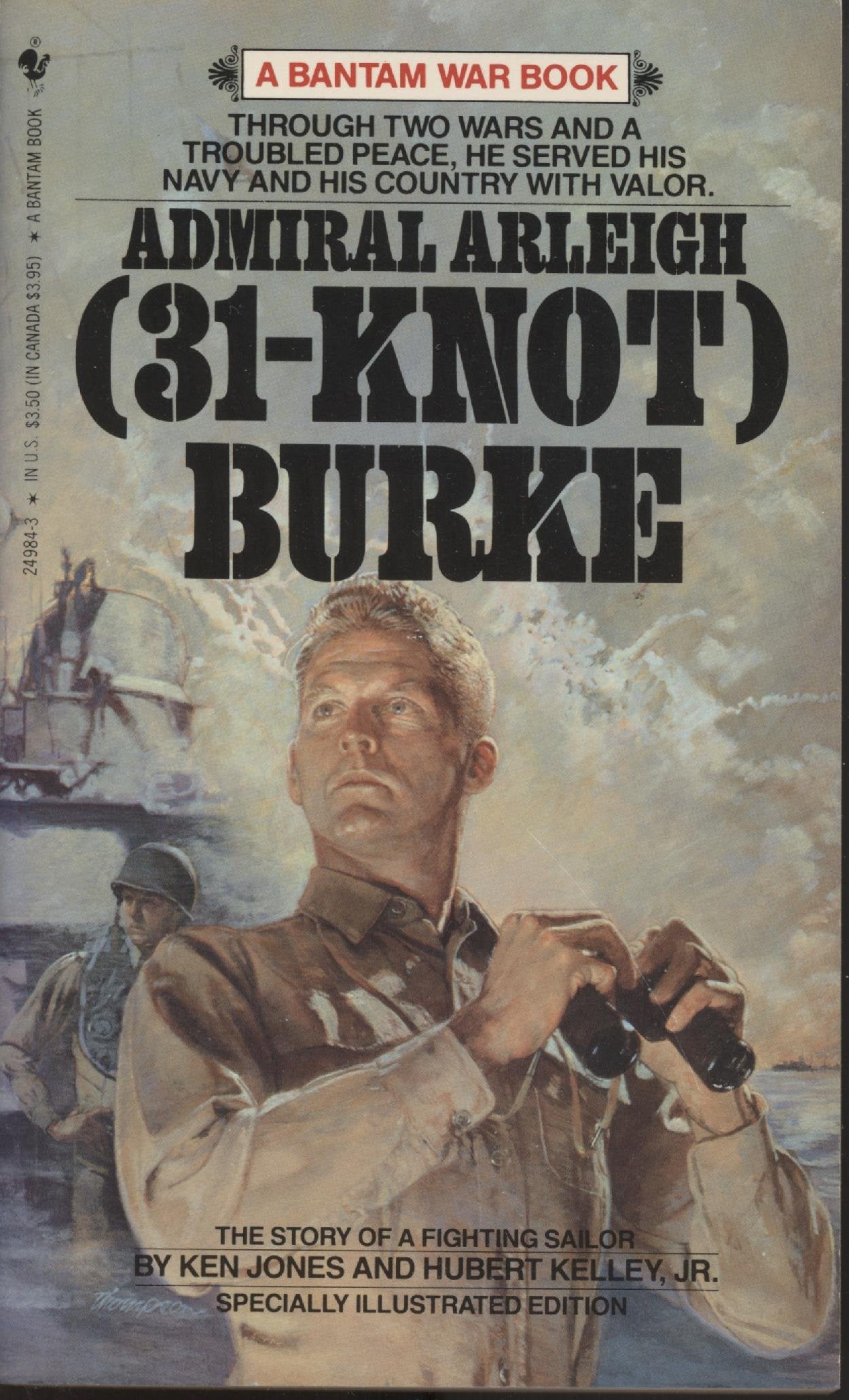 Admiral Arleigh (31-Knot Burke : The Story of a Fighting Sailor)