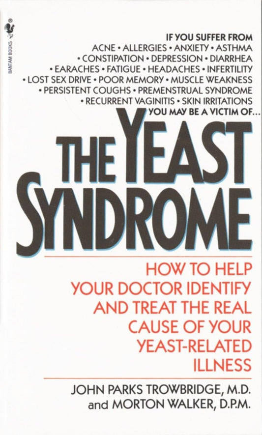 The Yeast Syndrome: How to Help Your Doctor Identify & Treat the Real Cause of Your Yeast-Related Illness - 3227