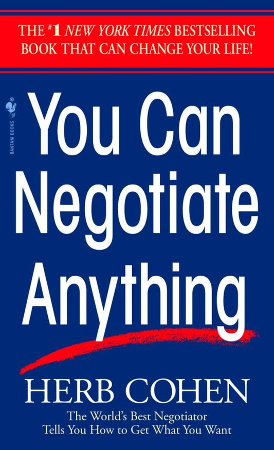 You Can Negotiate Anything: The World's Best Negotiator Tells You How To Get What You Want - 7606