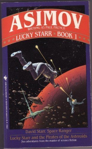 Lucky Starr: Book 1 David Starr, Space Ranger and Lucky Starr and the Pirates of the Asteroids - 3474
