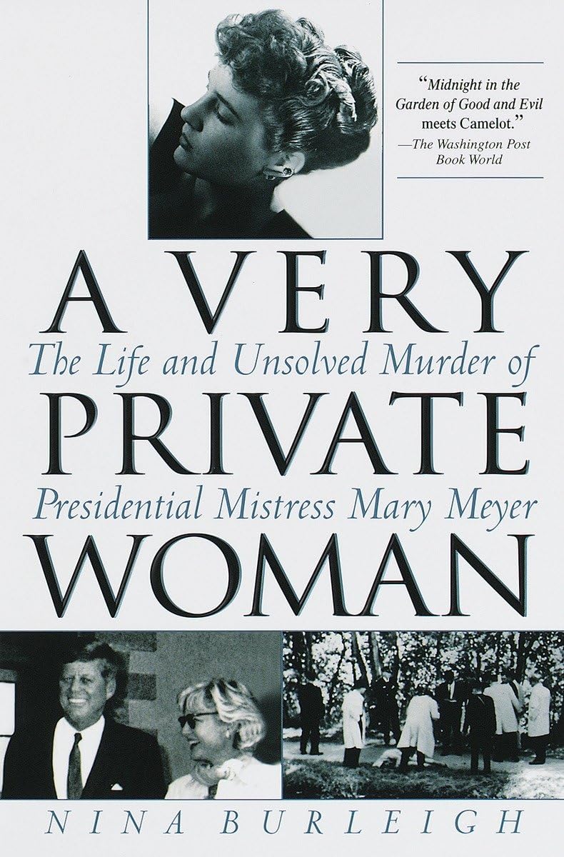 A Very Private Woman: The Life and Unsolved Murder of Presidential Mistress Mary Meyer - 9604