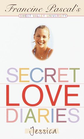 Secret Love Diaries: Jessica (Sweet Valley University(R))