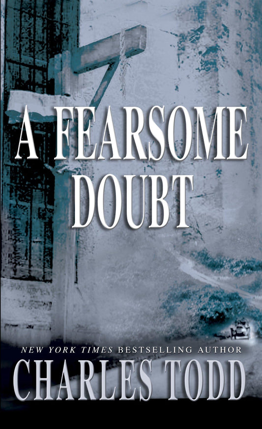 A Fearsome Doubt (Inspector Ian Rutledge) - 8513