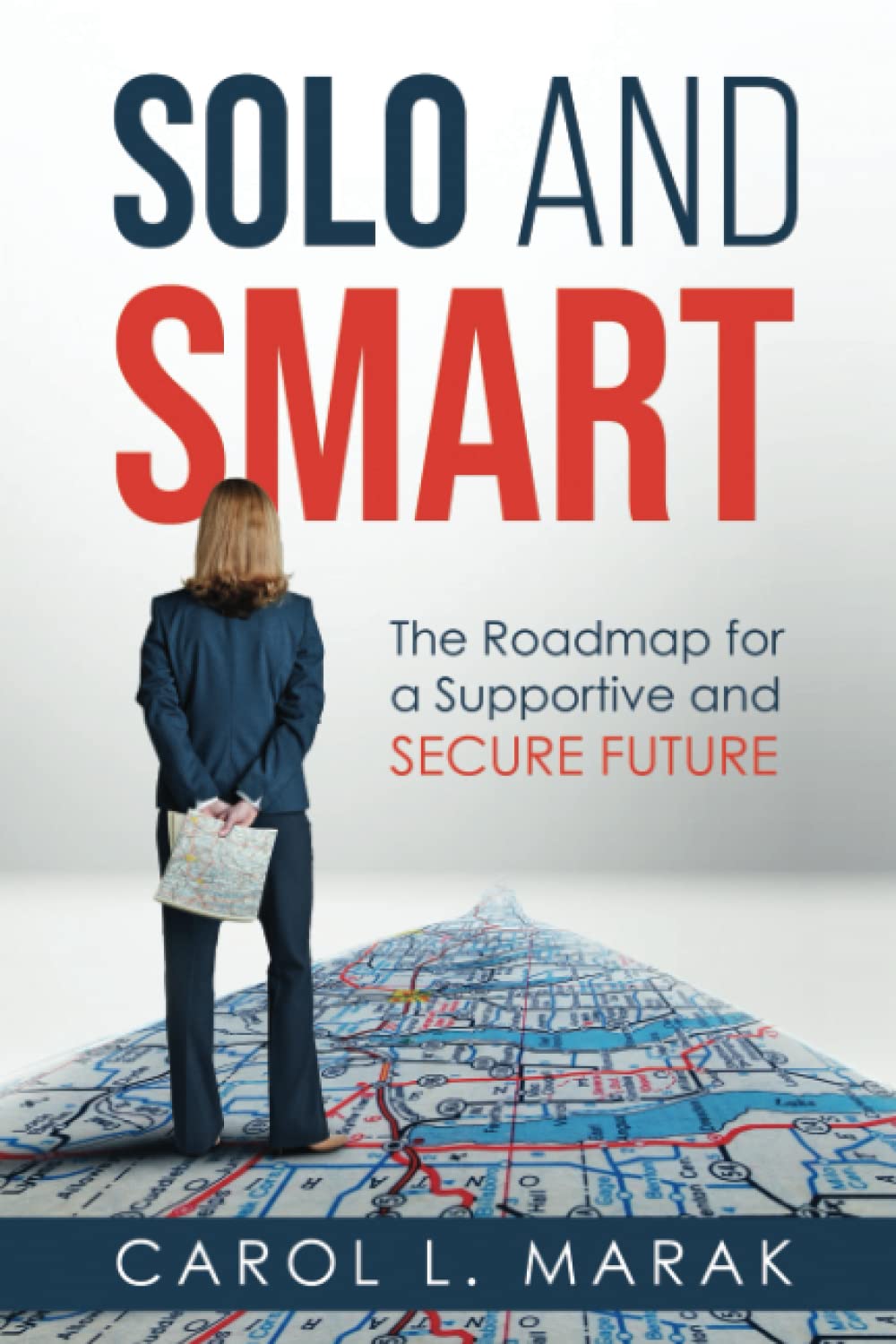 SOLO AND SMART: The Roadmap for a Supportive and Secure Future©