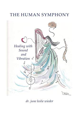 The Human Symphony: Healing with Sound and Vibration