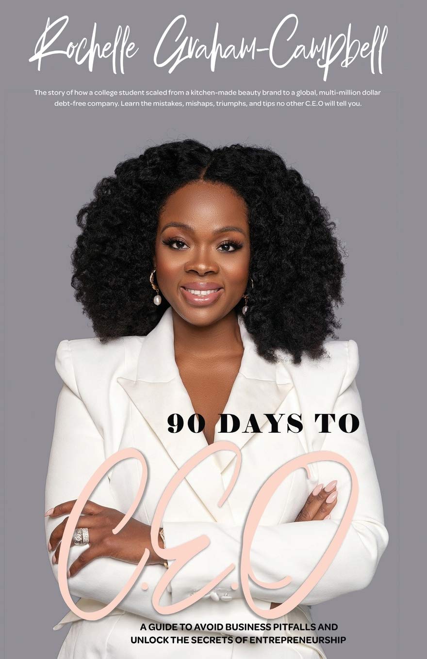 90 Days to C.E.O: A Guide To Avoid Business Pitfalls And Unlock The Secrets Of Entrepreneurship