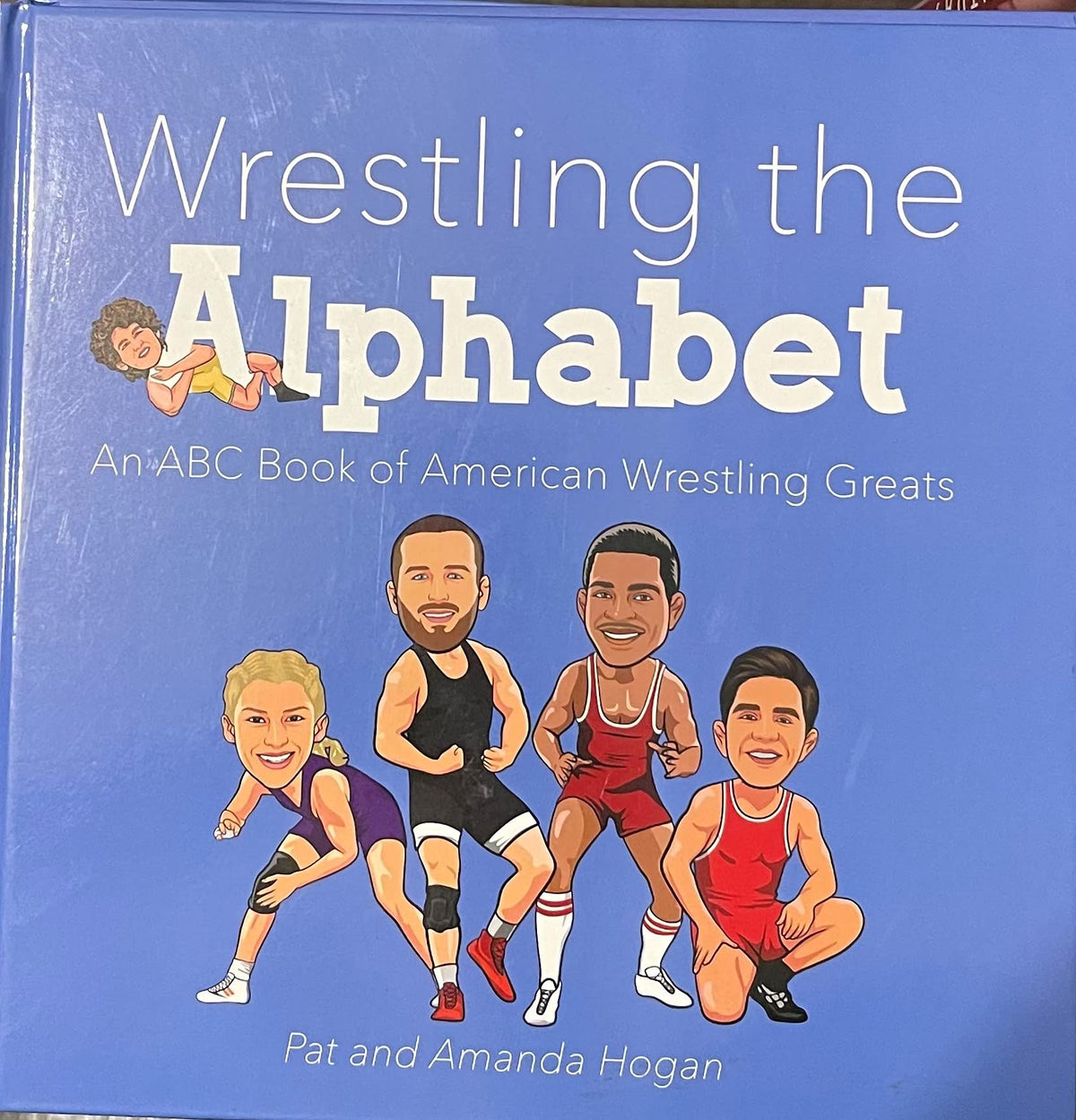Wrestling the Alphabet. An ABC Book of American Wrestling Greats