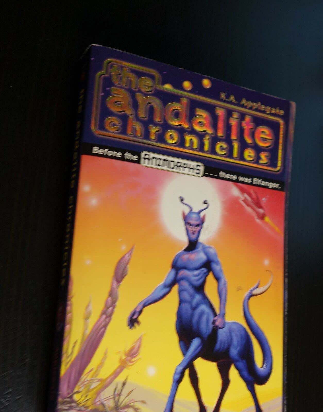 The Andalite Chronicles (Elfangor's Journey, Alloran's Choice, An Alien Dies) - Animorphs
