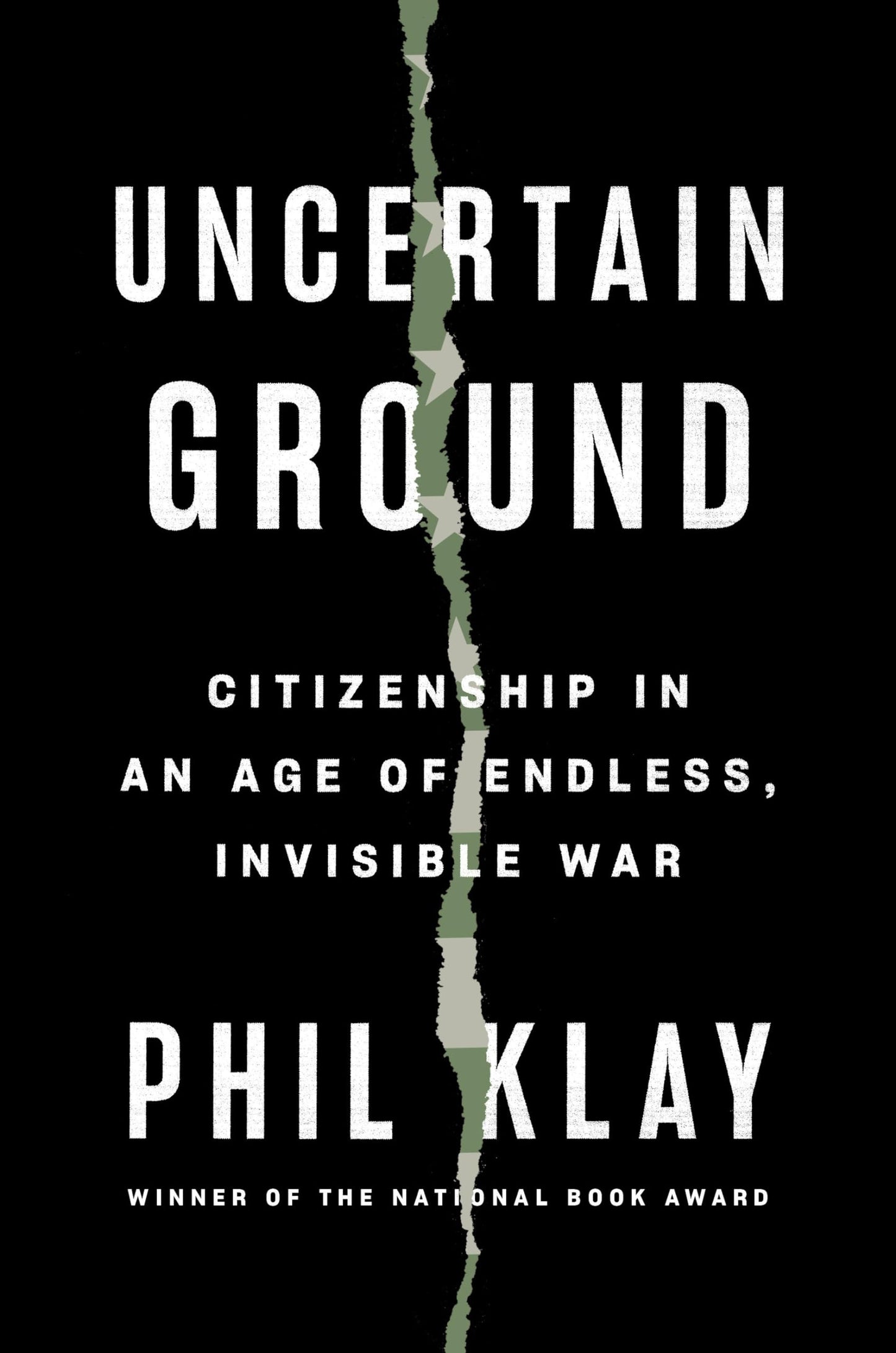 Uncertain Ground: Citizenship in an Age of Endless, Invisible War - 9411