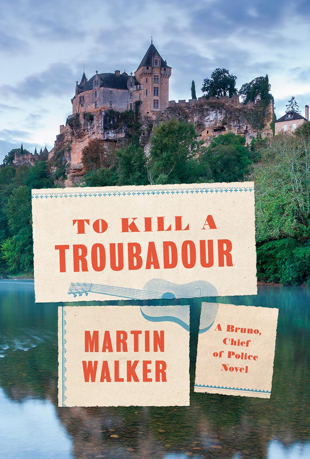 To Kill a Troubadour: A Bruno, Chief of Police Novel (Bruno, Chief of Police Series)