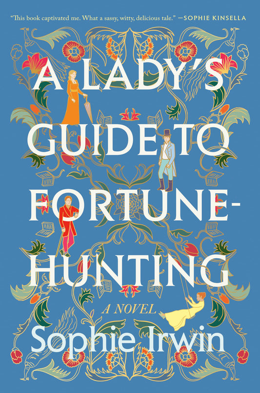 A Lady's Guide to Fortune-Hunting: A Novel - 8456