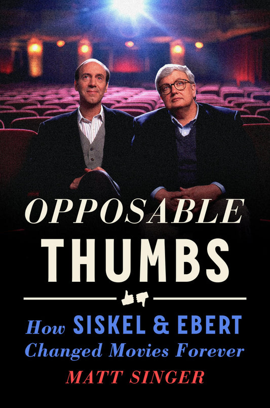 Opposable Thumbs: How Siskel & Ebert Changed Movies Forever - 5952