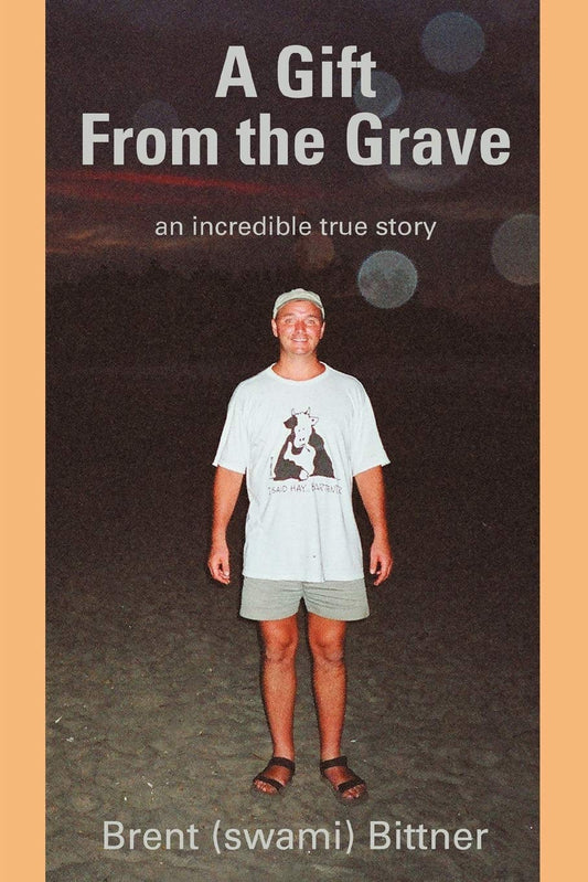 A Gift From the Grave: an incredible true story - 3064