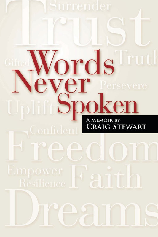 Words Never Spoken: A Memoir By Craig Stewart - 7524