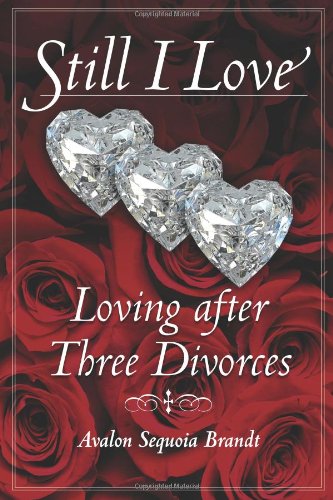 Still I Love: Loving After Three Divorce