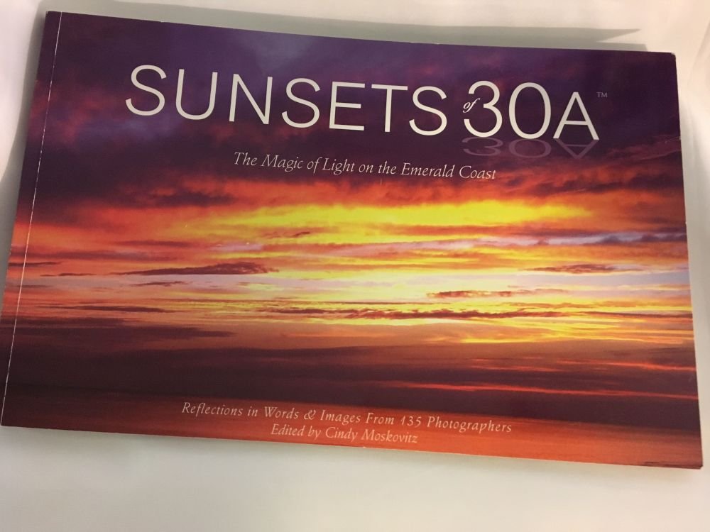 Sunsets of 30a The Magic of Light on the Emerald Coast