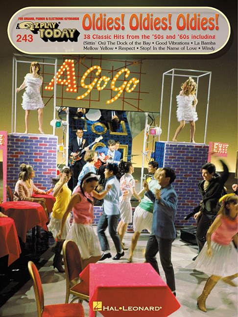 Oldies! Oldies! Oldies! | 38 Classic Hits from the 50s and 60s | Easy Piano Sheet Music for Keyboard | E-Z Play Today Volume 243 | 128 Pages of Legendary Pop and Rock Songs