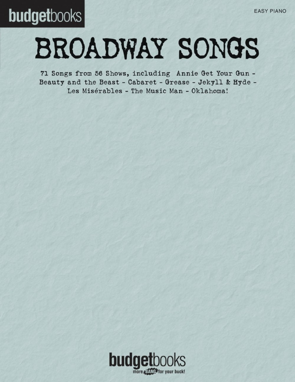 Broadway Songs: Easy Piano Budget Books