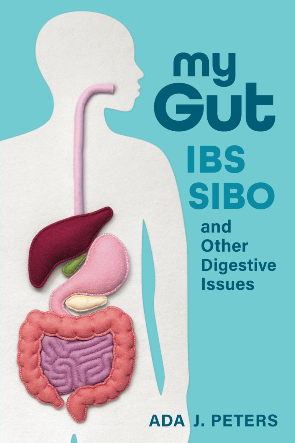 My Gut: IBS, SIBO, and Other Digestive Issues