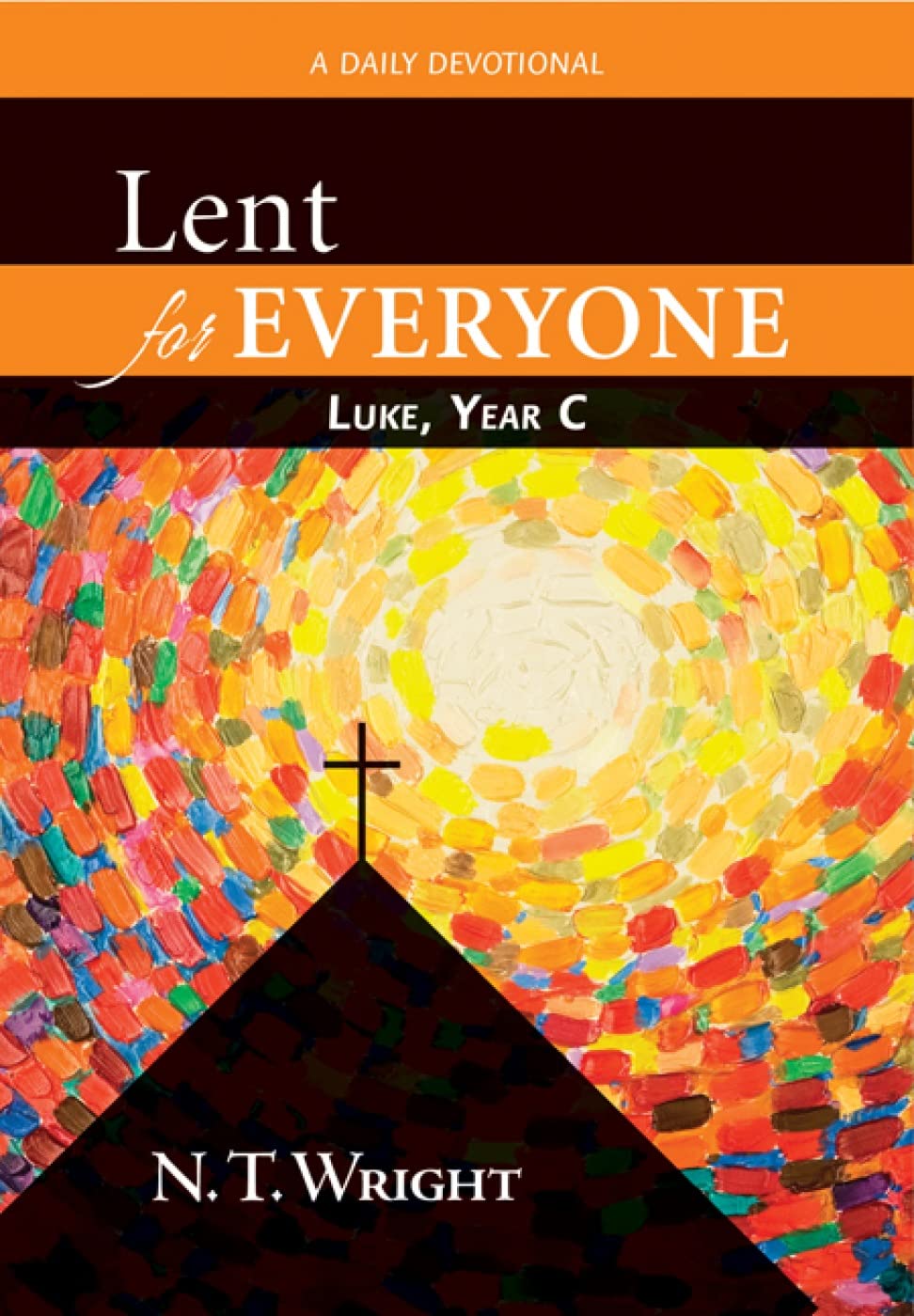 Lent for Everyone: Luke, Year C- A Daily Devotional - 660
