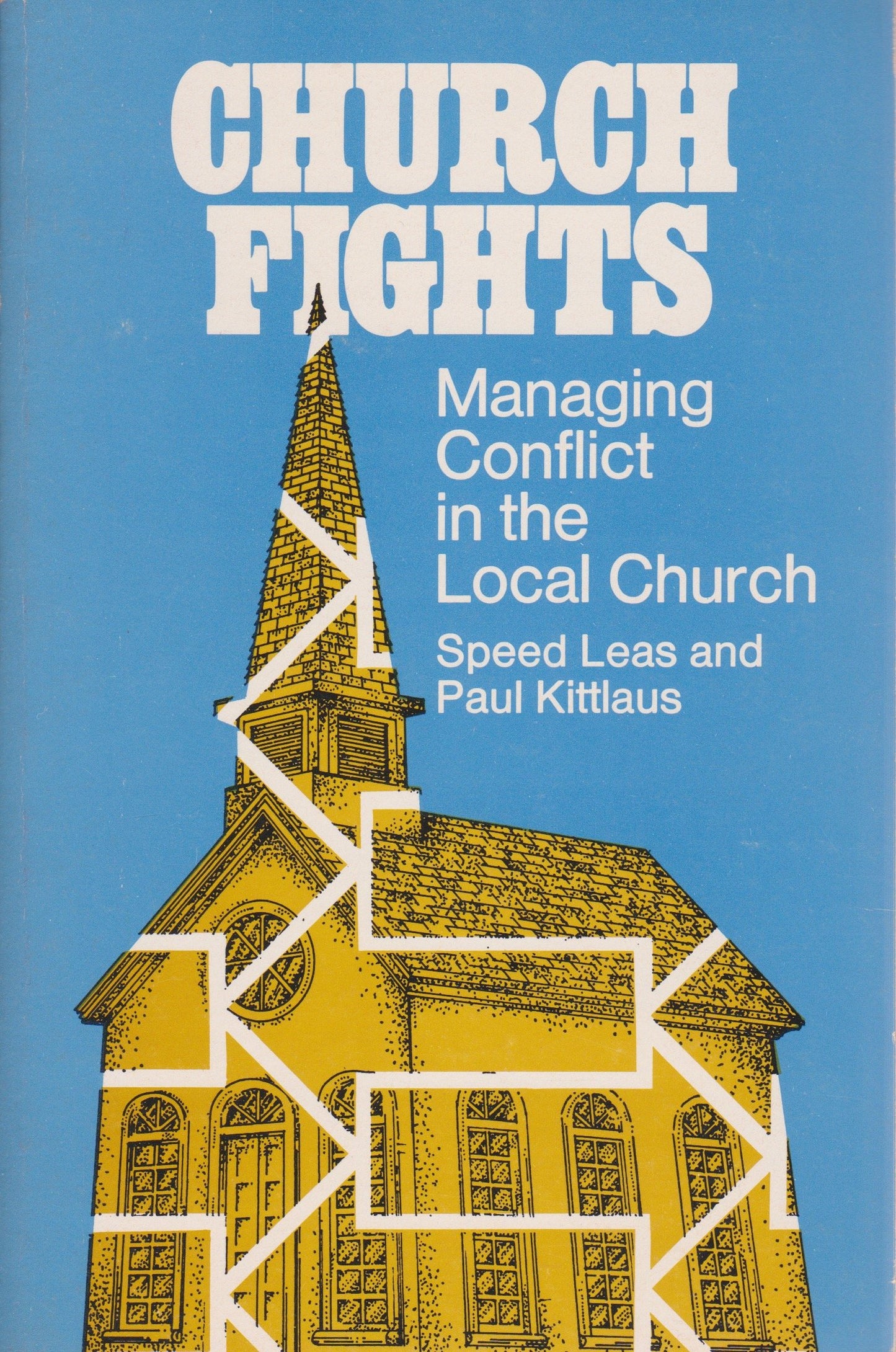 Church Fights: Managing Conflict in the Local Church