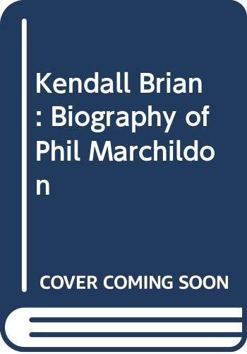 Kendall Brian Biography Phil Marchildon